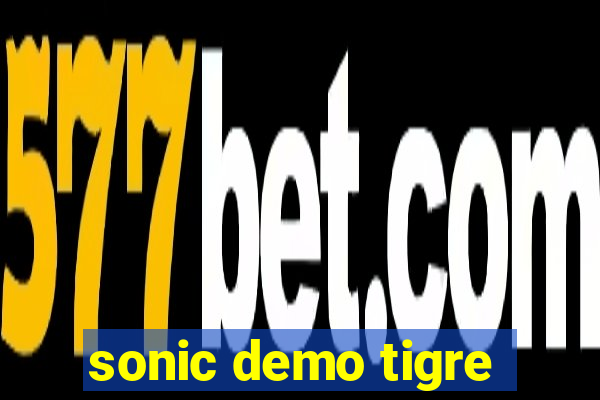 sonic demo tigre